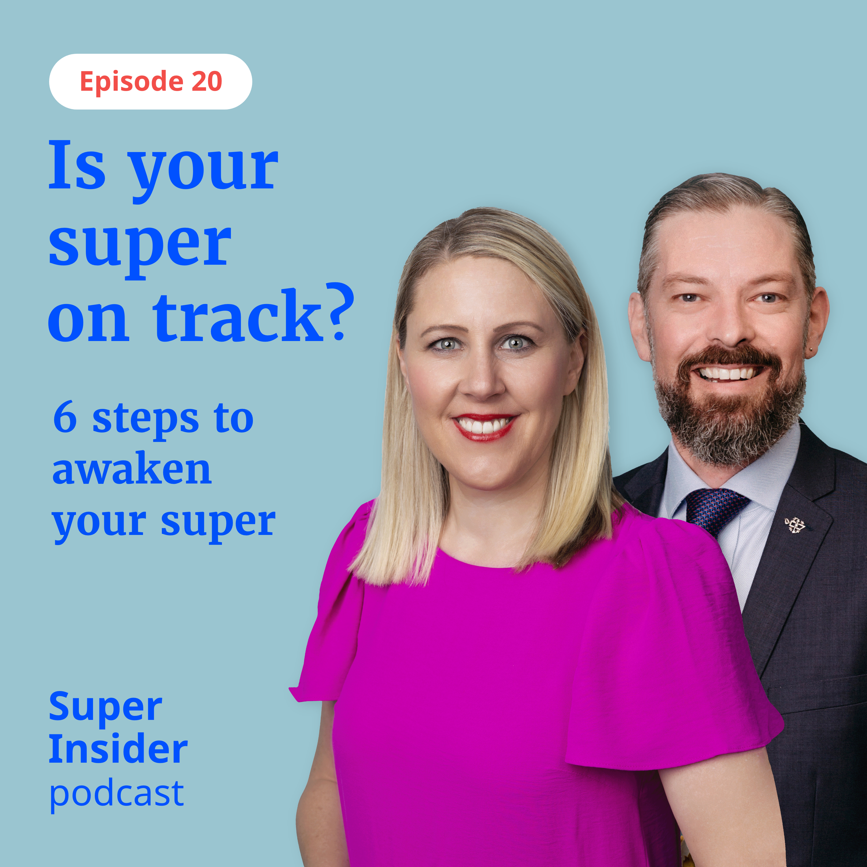 Super Insider Podcast Episode 20: Is your super on track podcast thumbnail