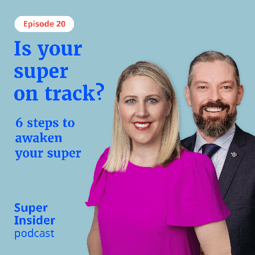 Super Insider Podcast Episode 20: Is your super on track podcast thumbnail