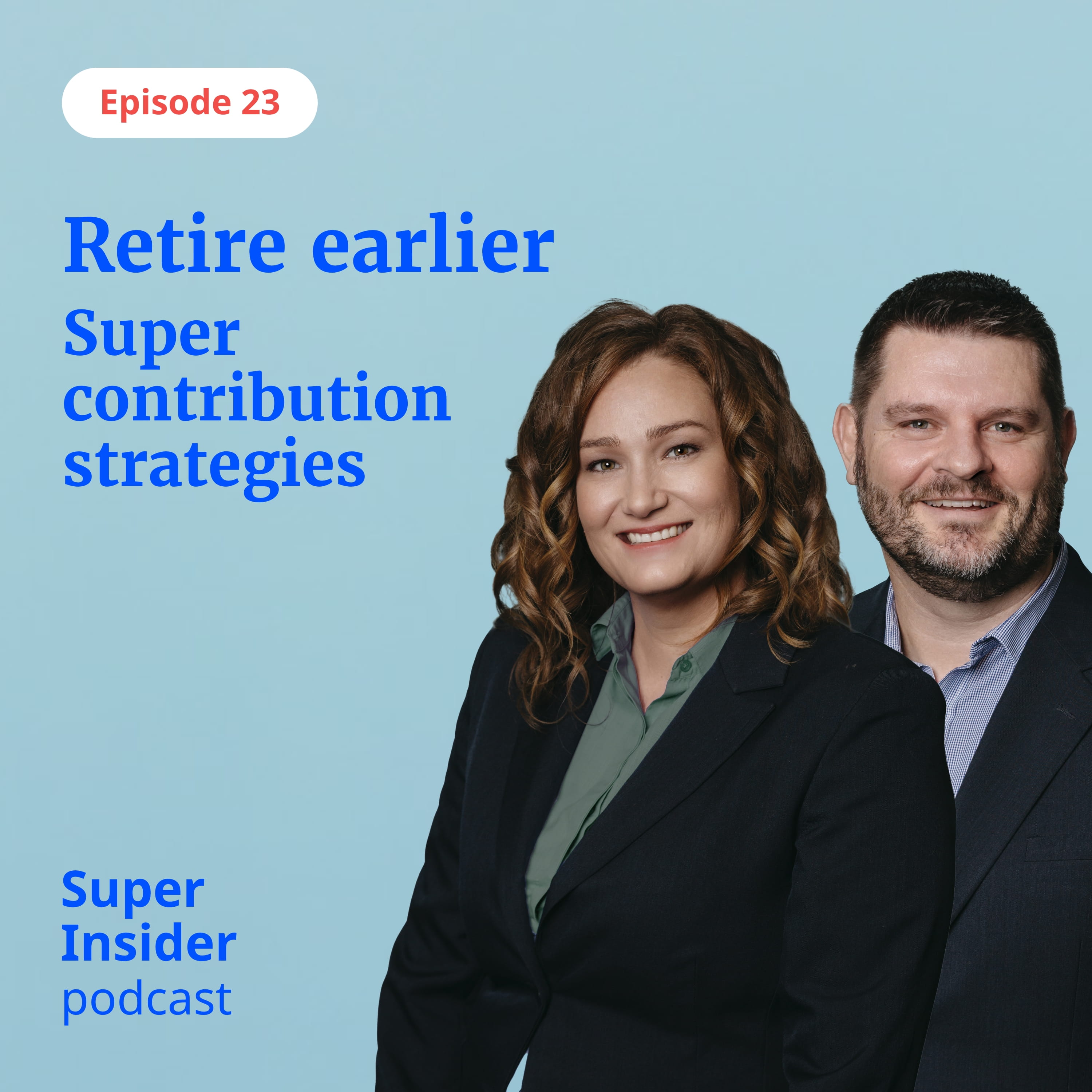 Retire earlier Superannuation contribution strategies